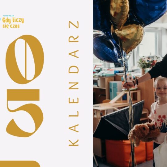Charytatywny Kalendarz na rok 2025 Fundacja "Gdy Liczy się Czas" i Przyjaciele!